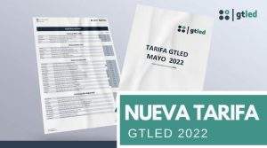 Lee más sobre el artículo TARIFA 2022 GTLED