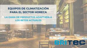 Lee más sobre el artículo Soluciones BRITEC para el sector HORECA